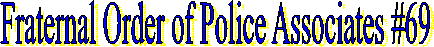Fraternal Order of Police Associates #69